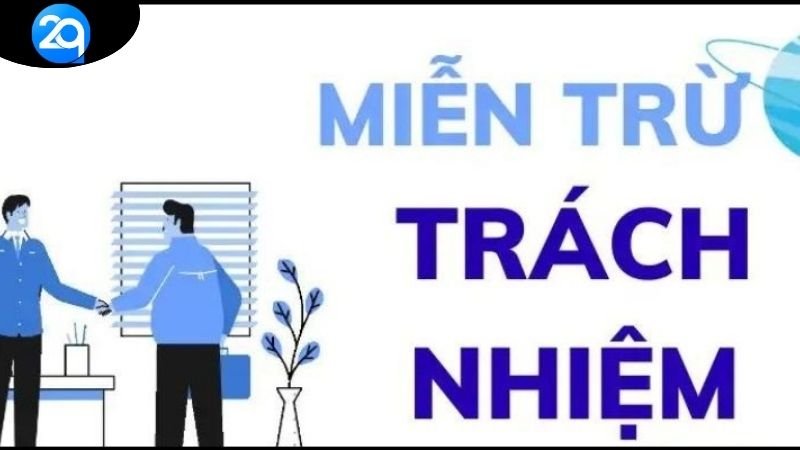 Miễn Trừ Trách Nhiệm - Hiểu Rõ Để Tránh Rủi Ro Khi Chơi 1 y-nghia-mien-tru-trach-nhiem