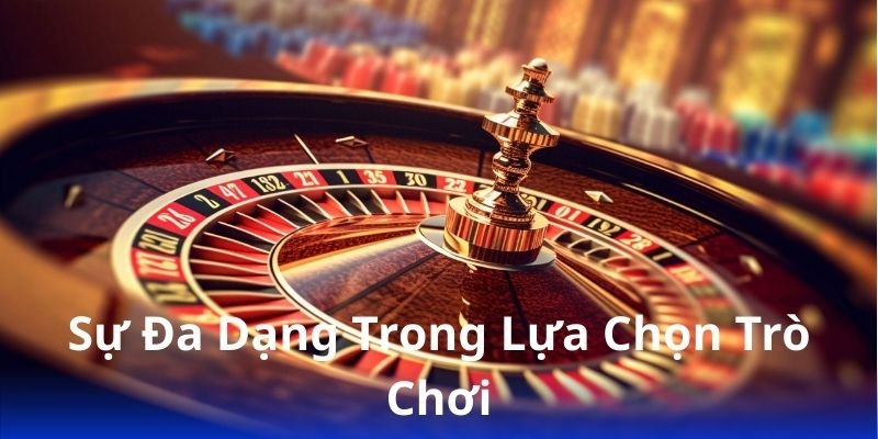 888b: Thế giới giải trí hiện đại 2 su-da-dang-trong-lua-chon-tro-choi
